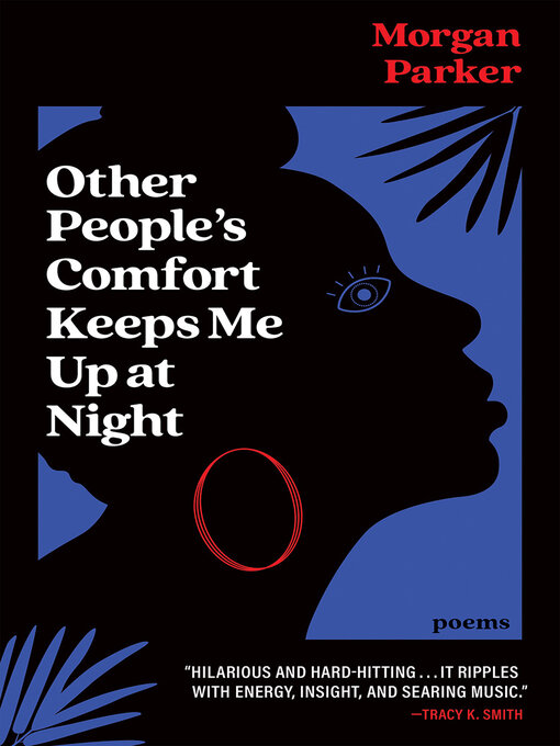 Title details for Other People's Comfort Keeps Me Up at Night by Morgan Parker - Available